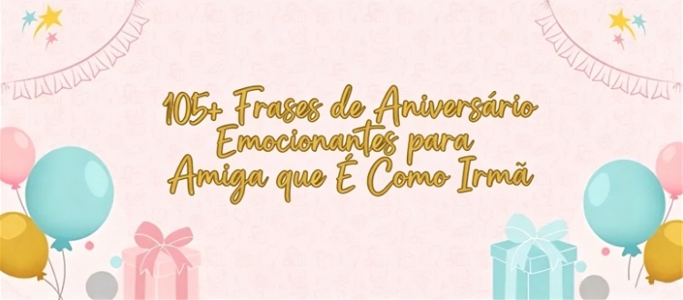 frases de aniversário para irmã